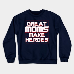 Superhero Best Mom Mothers Make Heroes Gift For Moms Crewneck Sweatshirt